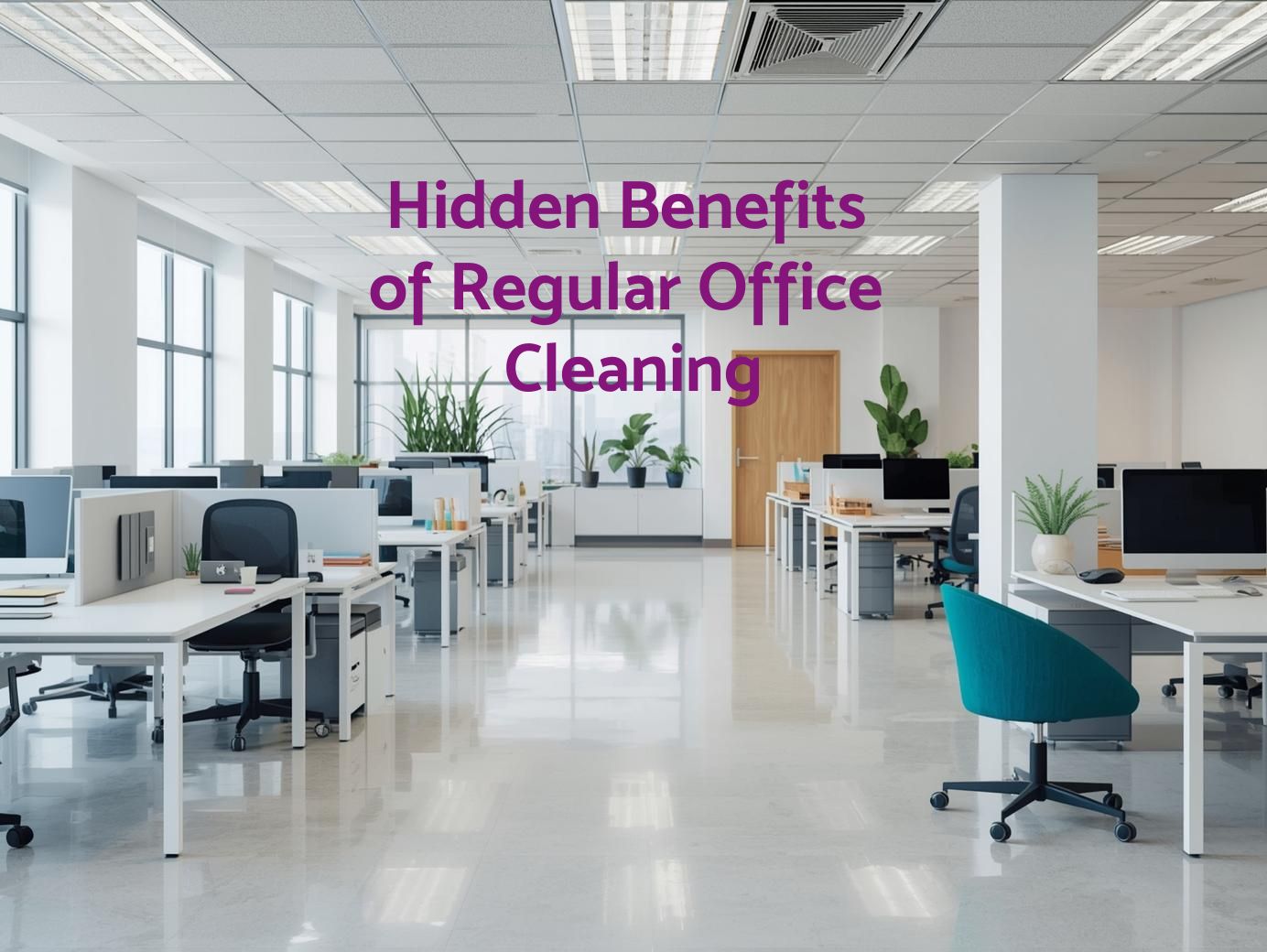 Hidden-Benefits-of-Regular-Office-Cleaning-Zug-Switzerland